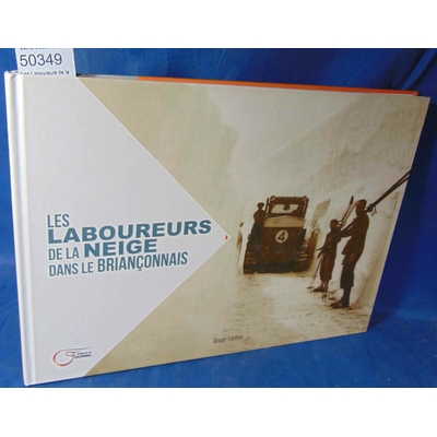 Fanton  : Les Laboureurs de la Neige dans le Brianconnais - Roger Fanton...