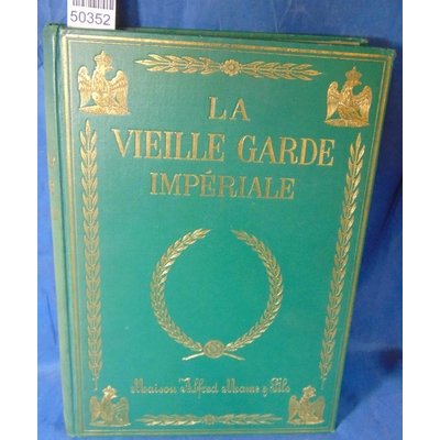 BARRES  : La vieille garde impériale. illustrations de JOB. TEXTES PAR MAURICE BARRES, HENRI HOUSSAYE, FRANCOI