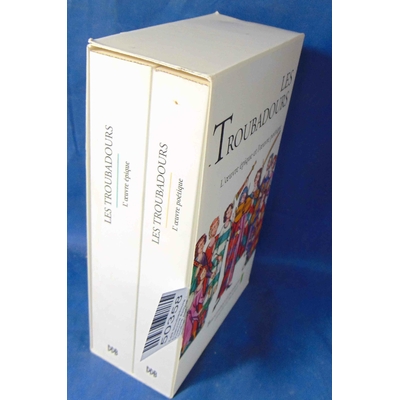 Lavaud  : Les troubadours : L'oeuvre épique et l'oeuvre poétique (coffret de 2 volumes). Par Collectif,René La