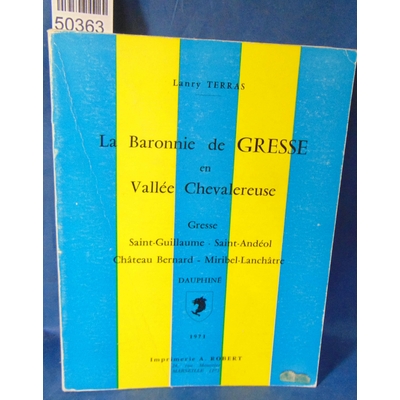 Terras  : La baronnie de Gresse en vallée chevalereuse...