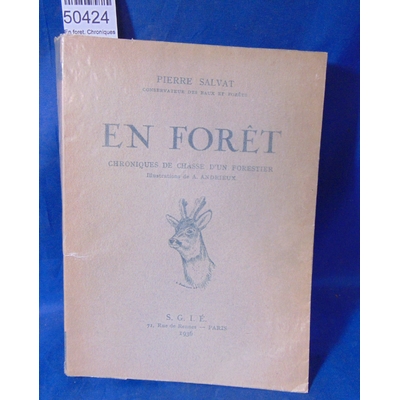 Salvat  : En foret. Chroniques parues dans Le Chasseur français. Illustrations de A. Andrieux...