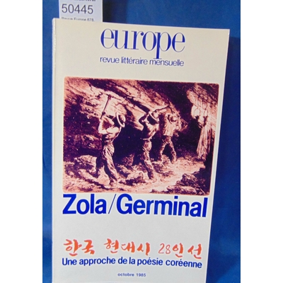 : Revue Europe 678. Octobre 1985. Zola / Germinal. Une approche de la poésie coréenne...