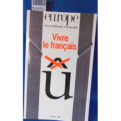 : Revue Europe N° 738 . 1990 Vivre le Français...