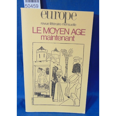 : Revue Europe. N°654 Le moyen age maintenant...