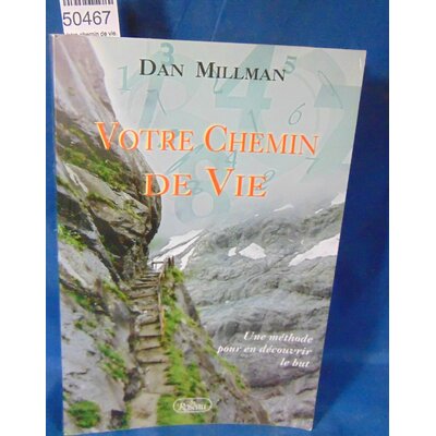 Millman  : Votre chemin de vie. Par Dan Millman...