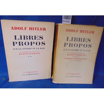 Hitler  : Libres propos sur la guerre et la paix. 2 volumes...