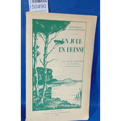 Thibault  : Un jour en Brenne. petit guide touristique (1931)...