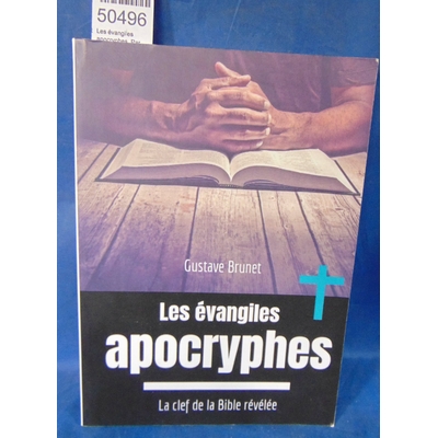 Brunet  : Les évangiles apocryphes. Par Gustave Brunet
...