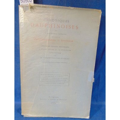Champollion  : Chroniques Dauphinoises et documents inédits relatifs au Dauphiné pendant la Révolution. Par CH