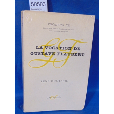 Dumesnil  : la vocation de Gustave Flaubert...