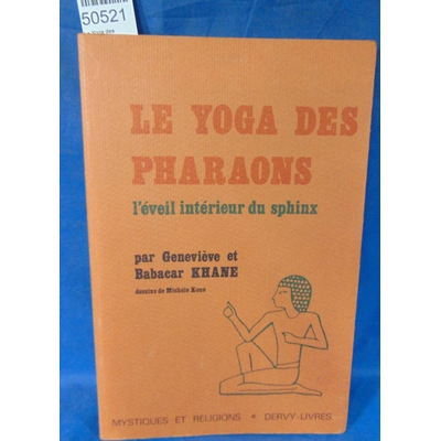 Khane  : Le Yoga des Pharaons. L'Éveil intérieur du Sphinx. par Khane Geneviève et Babacar...