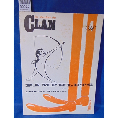Brigneau  : Pamphlets Par François Brigneau. Les dossiers du clan n°4...