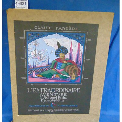 Farrère  : L'Extraordinaire Aventure d'Achmet Pacha . Aquarelles Grand'Aigle...