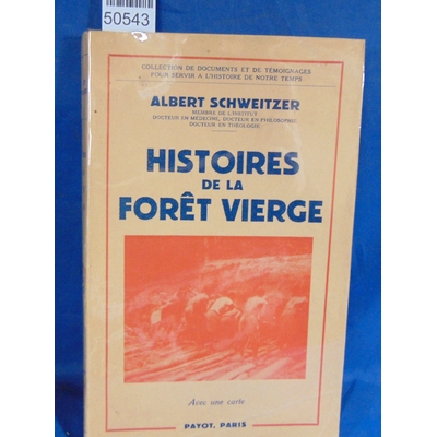 Schweitzer  : Histoires de ma foret vierge. Par Schweitzer Albert...