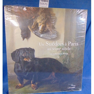 Faroult  : Un suedois a paris au xviiie siecle.- La collection tessin. Par 
Guillaume Faroult, Xavier Salmon,
