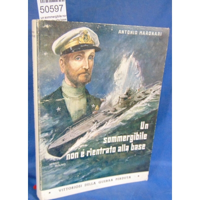Maronari  : un sommergibile non e' rientrato alla base. Par Maronari, Antonio...