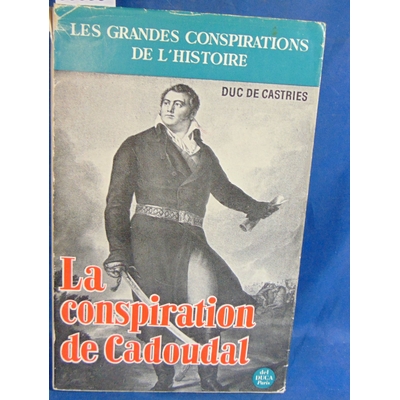 Castries  : La conspiration de Cadoudal...