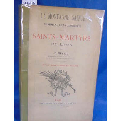 Meynis  : La montagne Sainte. Saints - Martyrs de Lyon...