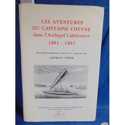 Pisier  : les aventures du capitaine Cheyne dans l'archipel calédonien 1841-1842...