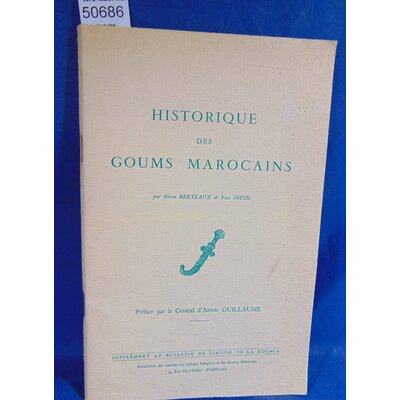 Bertiaux  : Historique des goums Marocains. La période de camouflage des méhallas chérifiennes Juin 1940 - Nov