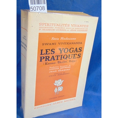 Blofeld  : Les yogas pratiques (Karma, Bhakti, Râja). Par Vivekananda, Swami...
