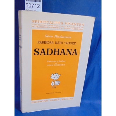 Tagore  : Sadhana. Par Rabindra Nath Tagore...