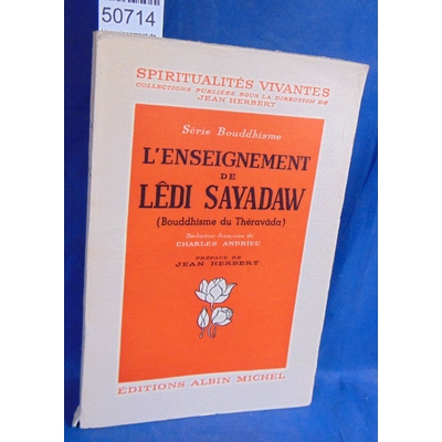Théravâda  : L'enseignement de Ledi Sayadaw( bouddhisme du Théravâda )...