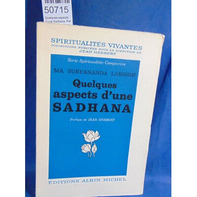 Lakshmi  : Quelques aspects d'une Sadhana. Par Ma Suryananda Lakshmi...