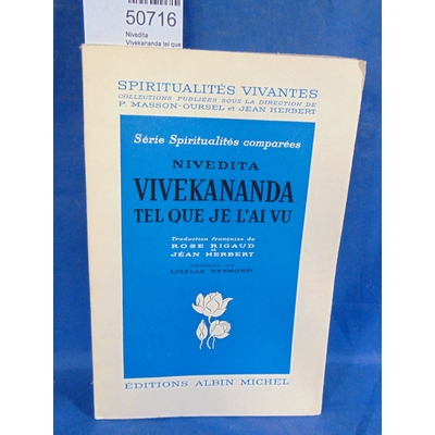 Vivekananda  : Nivedita Vivekananda tel que je l'ai vu. Traduction Rose Rigaud...