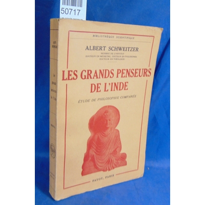Schweitzer  : Les grands penseurs de l'inde. Etude de philosophie comparée. Par Schweitzer Albert...