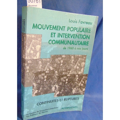 Favreau  :  Mouvement populaire et intervention communautaire de 1960 à nos jours. Continuité et rupture...