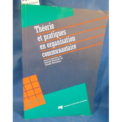 Favreau  : Théorie et pratiques en organisation communautaire. Par Collectif,L Doucet, Louis Favreau...