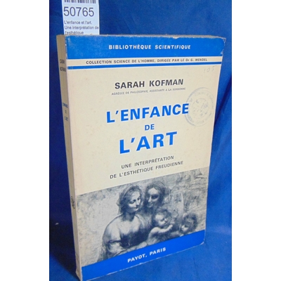 Kofman  : L'enfance et l'art. Une interprétation de l'esthétique Freudienne. Par 
KOFMAN, Sarah...