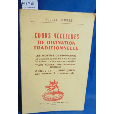 Bersez  : Cours accélères de divination traditionnelle. Par Jacques Bersez...