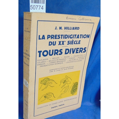 Hilliard  : La prestidigitation du XX° siècle,Tours divers...