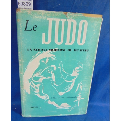 Nieuwenhuizen  : Le judo, La science moderne du jiu-jitsu. Par Maurice Van Nieuwenhuizen...