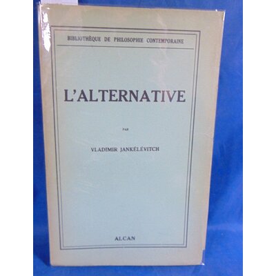 Jankélévitch  : L'alternative ...