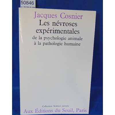 Cosnier  : Les Névroses expérimentales. De la psychologie animale à la pathologie humaine. Par Jacques Cosnier