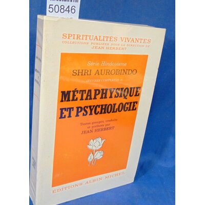 Aurobindo  : Métaphysique et psychologie. Par Shri Aurobindo...