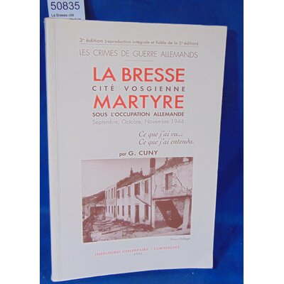 Cuny  : La Bresse cité vosgienne Martyre sous l'occupation Allemande...
