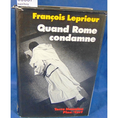 Leprieur  : Quand Rome condamne. Par François Leprieur...