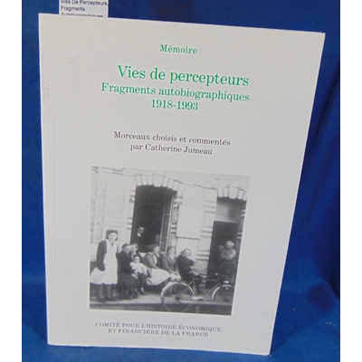 Jumeau  : Vies De Percepteurs, Fragments Autobiographiques 1918 - 1993 - Morceaux Choisis Et Commentés Par C.