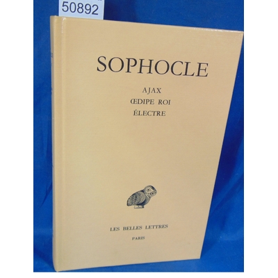 Sophocle  : Oeuvres, tome 2 : Ajax - Oedipe roi - Electre. Par Sophocle, Alphonse Dain,Paul Mazon...