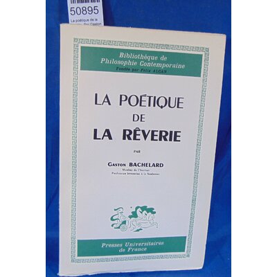 Bachelard  : La poétique de la rêverie. Par Gaston Bachelard (2e édition)...