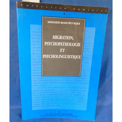 Rejeb  : Migration, psychopathologie et psycholinguistique...
