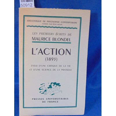 Blondel  : L'action (1893)...