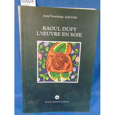Tourlonias  : Raoul Dufy - L'oeuvre en soie. Par Anne Tourlonias,Jacques Vidal,François Dagognet...