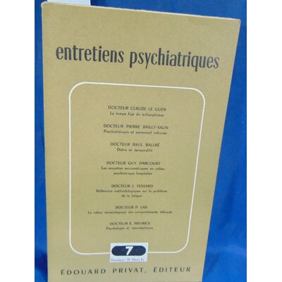 Ey  : Entretiens psychiatriques -7 Par HENRI EY (dir.) - Claude Le Guen & Baiily-Salin & Raul Ballbé & Guy Dar