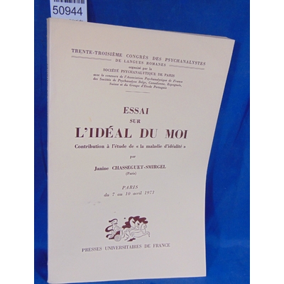 Chasseguet-Smirgel  : Essai sur l'ideal du moi. Par Chasseguet-Smirgel, Janine:...