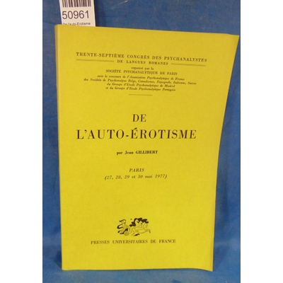 Gillibert  : De l'auto-Erotisme Par Jean Gillibert...